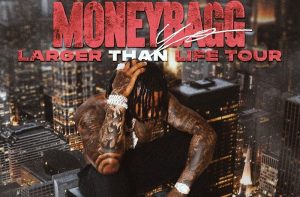 Moneybagg Yo Announces 'Larger Than Life' Tour with Sexxy Red, Finesse2times & More