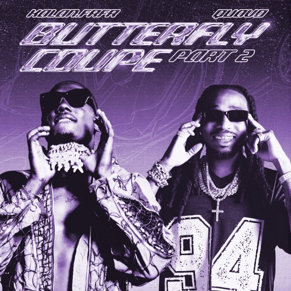 Kalan.FrFr Joined by Quavo for "BUTTERFLY COUPE Part 2"
